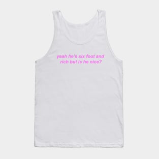 "is he nice?" Y2K inspired slogan Tank Top